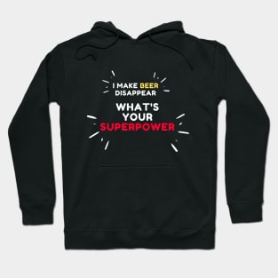 I make Beer disappear Hoodie